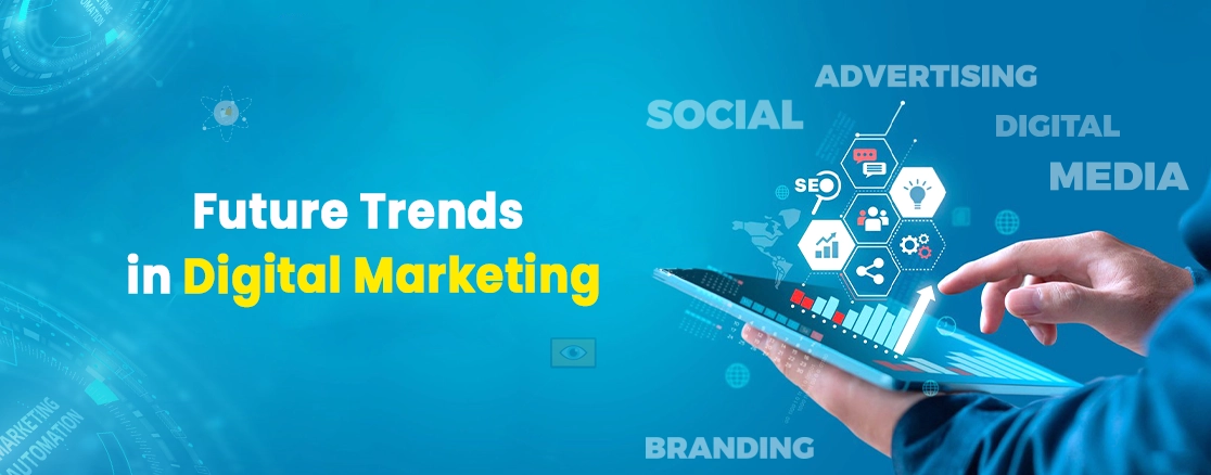 Digital Marketing Trends in 2024 with Future Possibilities